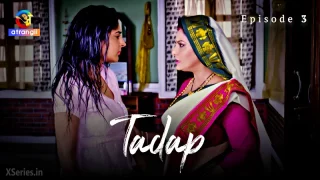 Watch Tadap (Atrangii) Episode 3 Atrangii Web Series