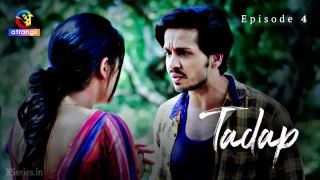 Watch Tadap (Atrangii) Episode 4 Atrangii Web Series