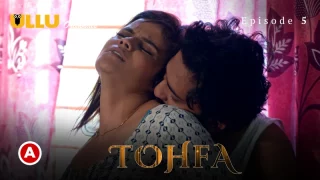 Watch Tohfa Episode 5 ULLU Web Series