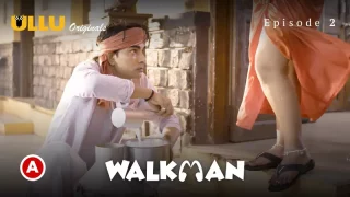 Watch Walkman Episode 2 ULLU Web Series