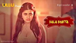 Watch Kala Khatta Episode 6 ULLU Web Series