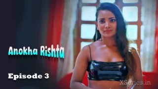 Watch Anokha Rishta Episode 3 Primeplay Web Series