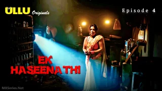 Watch Ek Haseena Thi Episode 4 ULLU Web Series