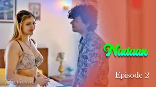 Watch Nadaan Episode 2 Primeplay Web Series