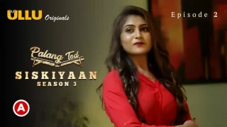 Watch Siskiyaan Season 3 Episode 2 ULLU Web Series