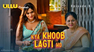 Watch Kya Khoob Lagti Ho Episode 3 ULLU Web Series