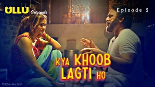 Watch Kya Khoob Lagti Ho Episode 5 ULLU Web Series