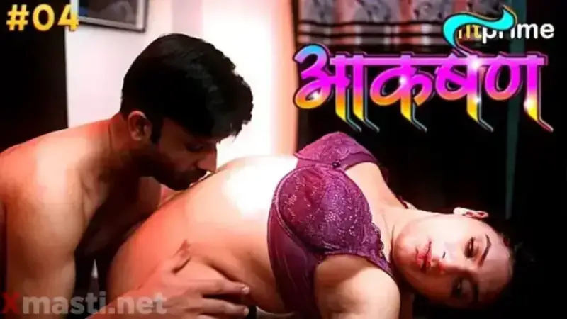 Aakarshan Episode 4  Hitprime Hot Web Series