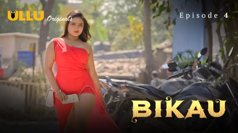Bikau Episode 4  ULLU Hot Web Series