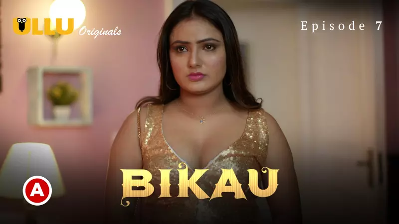 Bikau Episode 7  ULLU Hot Web Series
