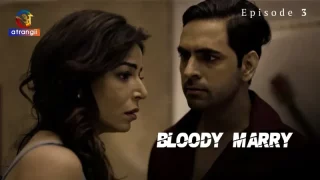 Bloody Marry Episode 3  Atrangii Hot Web Series