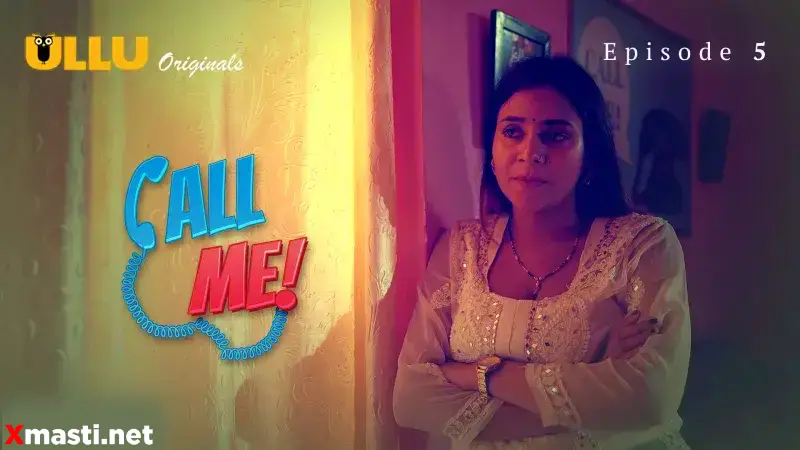 Call Me Episode 5  ULLU Hot Web Series