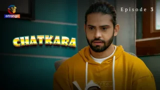 Chatkara Episode 3  Atrangii Hot Web Series
