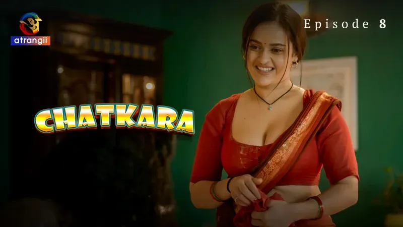Chatkara Episode 8  Atrangii Hot Web Series