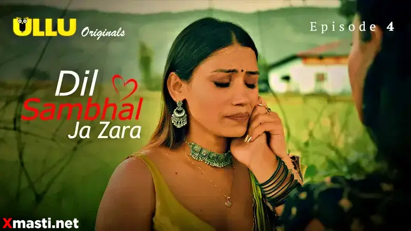 Dil Sambhal Ja Zara Episode 4  ULLU Hot Web Series
