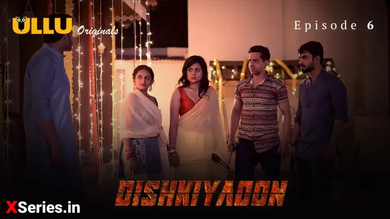 Dishkiyaoon Episode 6  ULLU Hot Web Series