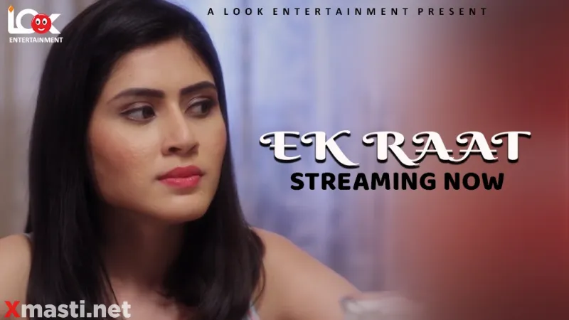 Ek Raat  Look Entertainment Hot Web Series