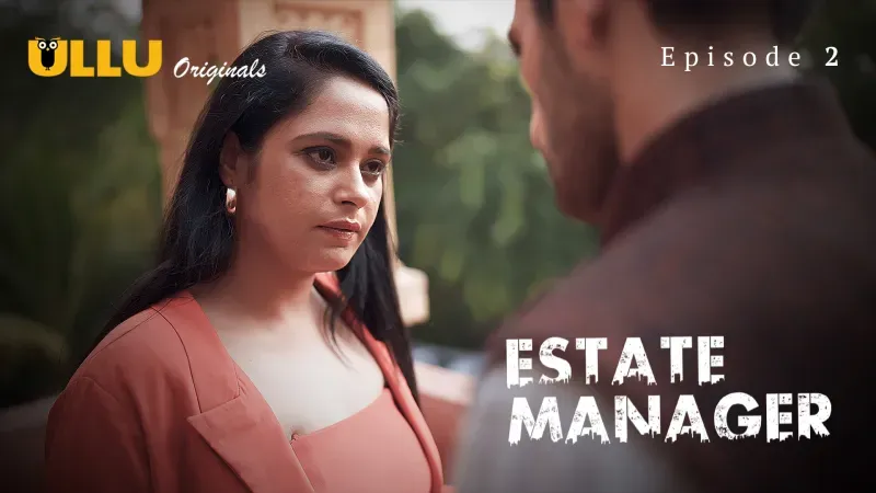 Estate Manager Episode 2  ULLU Hot Web Series