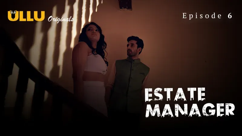 Estate Manager Episode 6  ULLU Hot Web Series