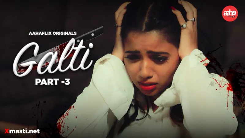 Galti Episode 3  AahaFlix Hot Web Series