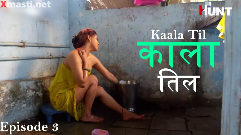Kaala Til Episode 3  Hunt Hot Web Series