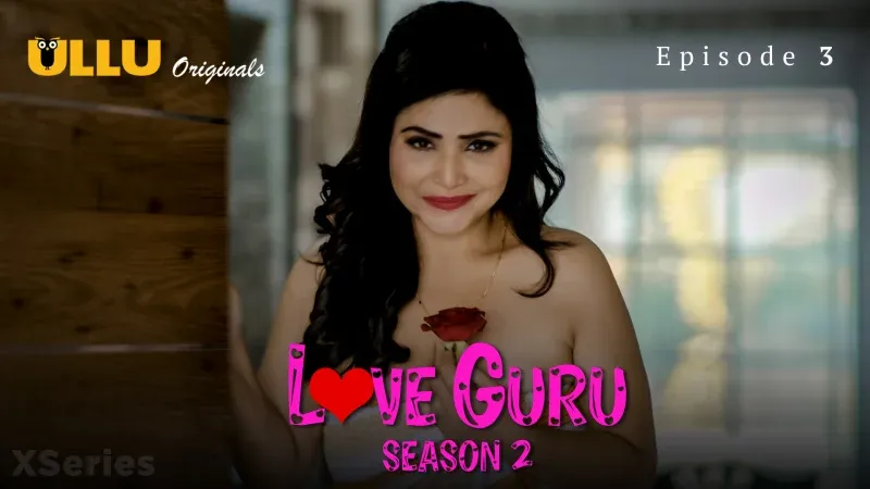 Love Guru S2 Episode 3  ULLU Hot Web Series