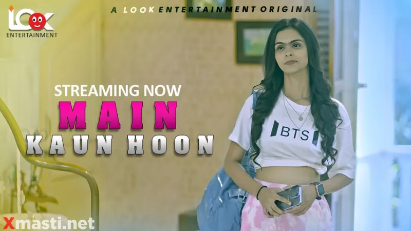 Main Kaun Hoon  Look Entertainment Hot Web Series