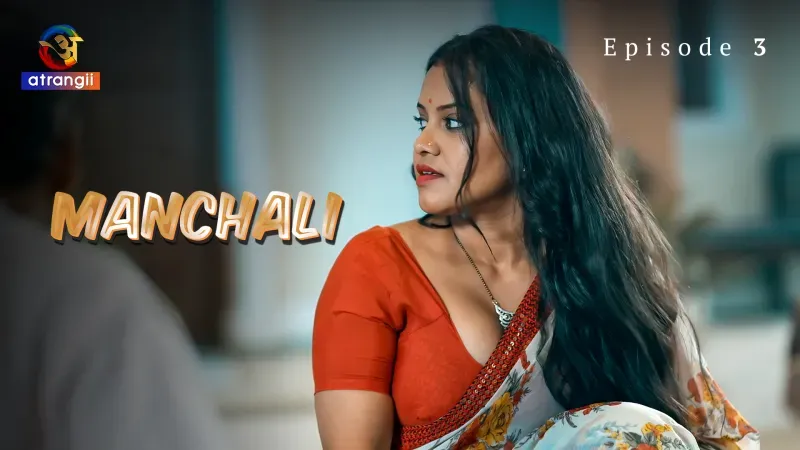 Manchali Episode 3  Atrangii Hot Web Series