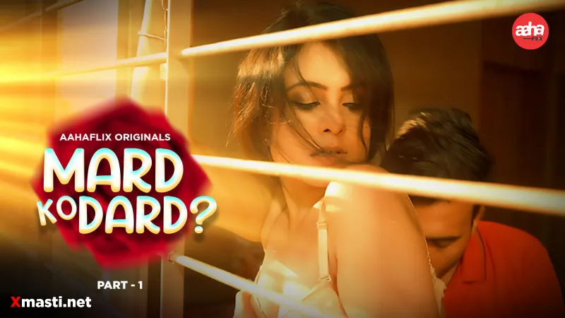 Mard Ko Dard Episode 1  AahaFlix Hot Web Series