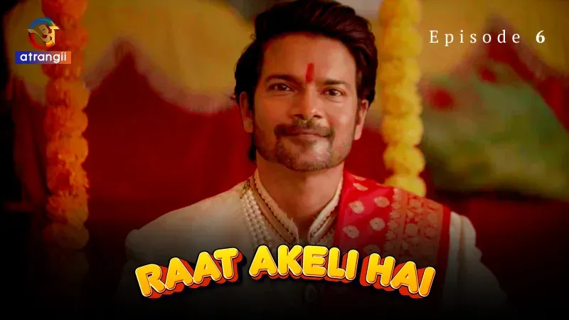 Raat Akeli Hai Episode 6  Atrangii Hot Web Series