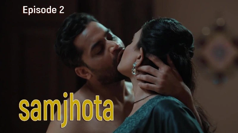 Samjhota Episode 2  Hulchul Hot Web Series