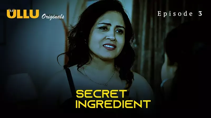 Secret Ingredient Episode 3  ULLU Hot Web Series