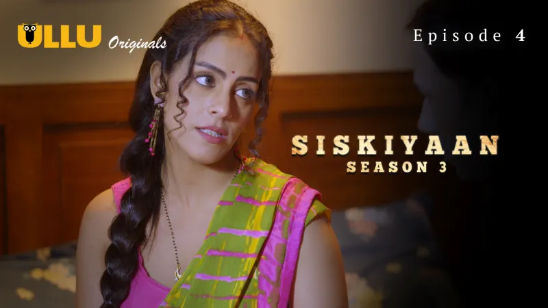 Siskiyaan Season 3 Episode 4  ULLU Hot Web Series