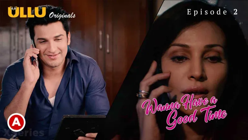 Wanna Have A Good Time Episode 2  ULLU Hot Web Series