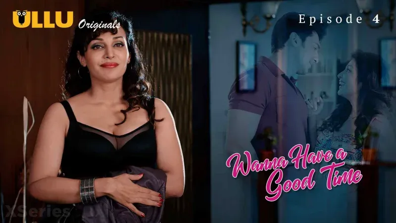 Wanna Have A Good Time Episode 4  ULLU Hot Web Series