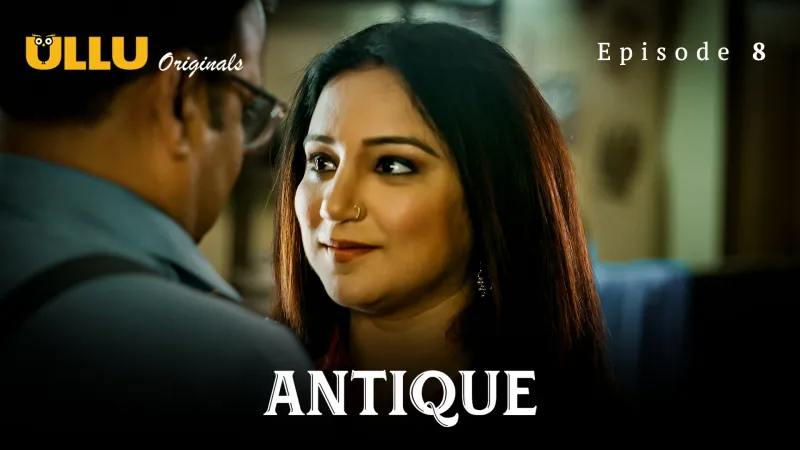Antique Episode 8  ULLU Hot Web Series