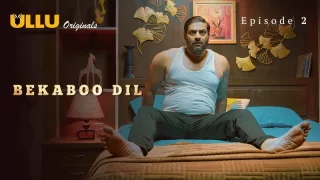 Bekaboo Dil Episode 2  ULLU Hot Web Series