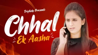 Chhal Ek Aasha  TriFlicks Hot Web Series