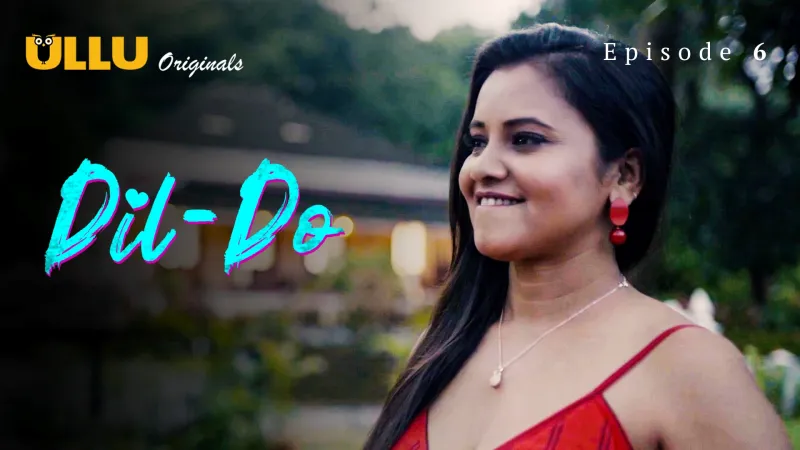 Dil Do Episode 6  ULLU Hot Web Series