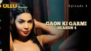 Gaon Ki Garmi 4 Episode 1  ULLU Hot Web Series