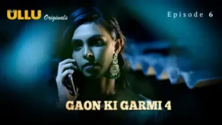 Gaon Ki Garmi 4 Episode 6  ULLU Hot Web Series