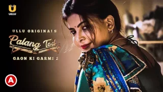 Gaon Ki Garmi Episode 2  ULLU Hot Web Series