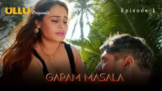Garam Masala Episode 1  ULLU Hot Web Series