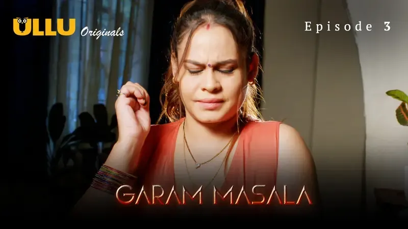Garam Masala Episode 3  ULLU Hot Web Series