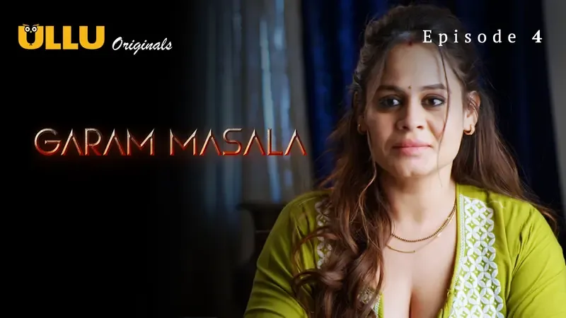 Garam Masala Episode 4  ULLU Hot Web Series