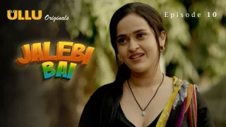 Jalebi Bai Episode 10 ULLU Hot Web Series