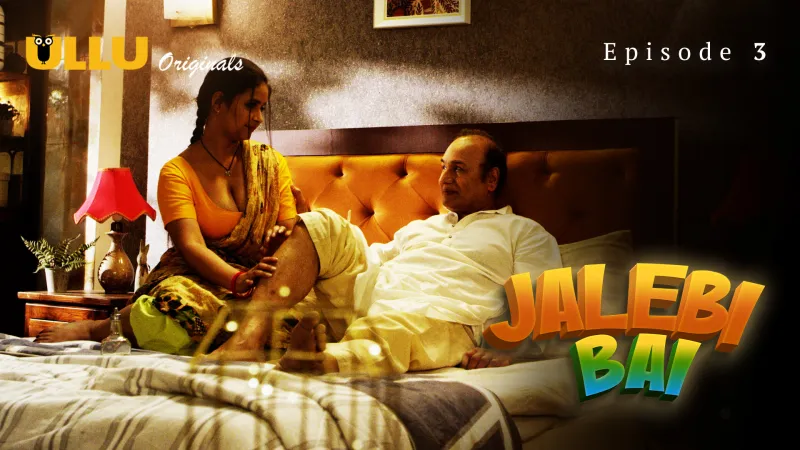 Jalebi Bai Episode 3  ULLU Hot Web Series
