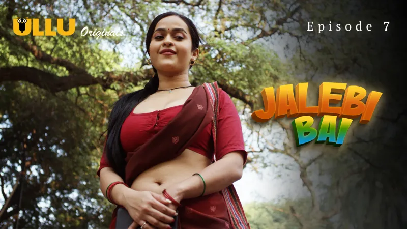 Jalebi Bai Episode 7  ULLU Hot Web Series