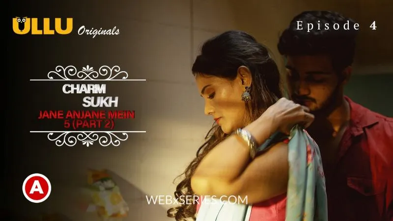 Jane Anjane Mein 5 Part 4  ULLU Hot Web Series