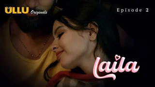 Laila Episode 2  ULLU Hot Web Series